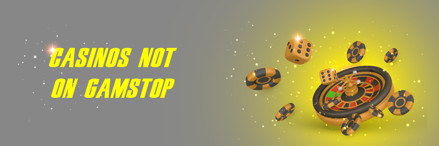 Exploring Casinos Not Signed Up to GamStop Alternative Gaming Options
