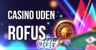 Casino Uden Casinoer Uden ROFUS - Find Din Spiloplevelse Casino Uden Casinoer Uden ROFUS - Find Din Spiloplevelse