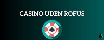Casino Uden ROFUS med PayPal En Guide til Sikkert og Ansvarligt Spil