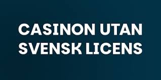 Utforska Casino Utan Svensk Licens – En Värld av Möjligheter